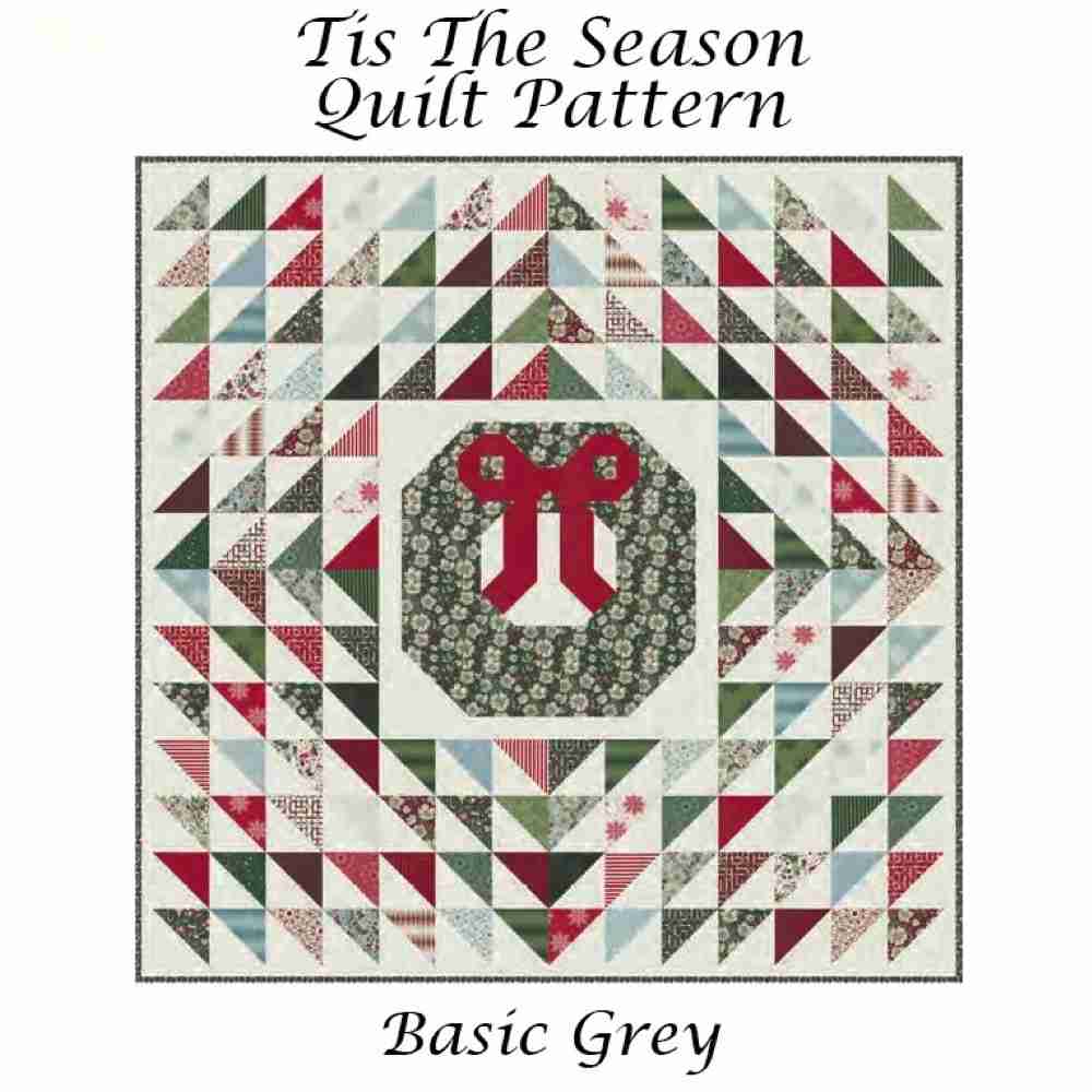 Tis The Season Quilt Pattern By BasicGrey Featuring Jolly Good Little Patch Of Heaven